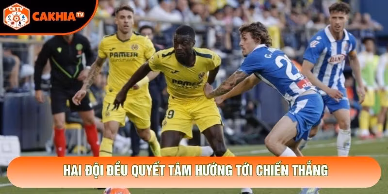 Hai đội đều quyết tâm hướng tới chiến thắng